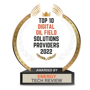 Top 10 Digital Oil Field Solutions Companies - 2022