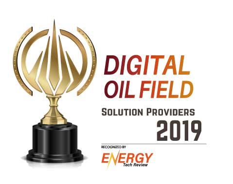 Top 10 Digital Oil Field Solution Companies - 2019