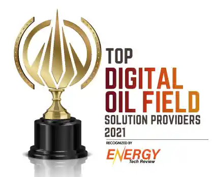 Top 10 Digital Oil Field Solution Companies - 2021